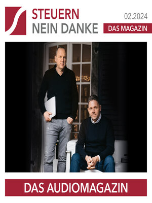 cover image of Steuern Nein Danke--Das Audiomagazin--02.2024